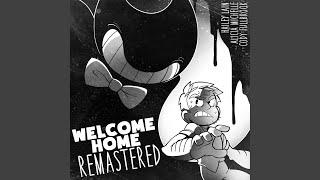 Welcome Home 2022 REMASTER