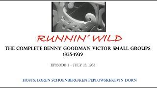 RUNNIN WILD - The Complete Benny Goodman Victor Small Group Recordings 1935-39 Episode 1