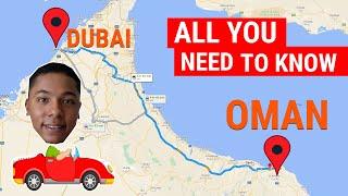 From DUBAI To OMAN by Road WHY IS IT SO EASY