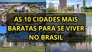 As 10 CIDADES mais BARATAS pra se viver HOJE no BRASIL