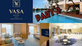 Vasa Hotel Surabaya Part 2