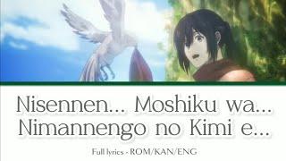 Nisennen... Moshiku wa... Nimannengo no Kimi e...  Full lyrics - ROMKANENG - AOT ss 4 part 3 ED