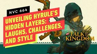 Unveiling Hyrules Hidden Layers Laughs Challenges and Style in Tears of the Kingdom - NVC 664