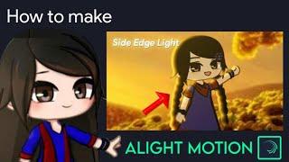 Cool Side Edge Light Tutorial in Alight Motion  Gacha Stu-Club Tutorial 