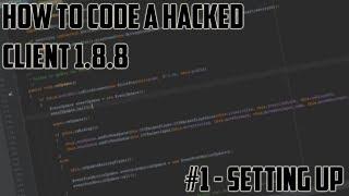 Minecraft Hacked Client Coding 1.8.8 Episode #1 - Setting Up