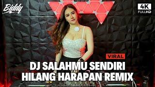 DJ SALAHMU SENDIRI X HILANG HARAPAN REMIX FULL BASS VIRAL TIK TOK TERBARU 2024