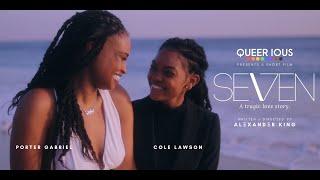 SEVEN  Lesbian Short Film  LGBTQIA+