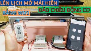 Hẹn Giờ Mở Mái Hiên-Đảo Chiều Động Cơ Bằng Wifi  VDO00046  Điện tử DAT