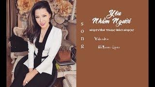  Cover  Yêu Nhầm Người - Nguyễn Thạc Bảo Ngọc  Cover Cực Hay Cực Cảm Xúc  Lyrics Video