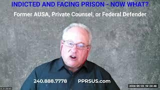 Your Defense Team Former AUSA Private Counsel or Fed. Defender- Whos Best?