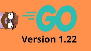 Exciting Go Update - v1.22 Change Log With Examples