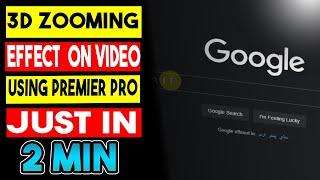 How to Create Video 3D Zooming Effect using Premier Pro  Google 3D Zoom  Technical Hamza