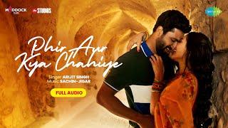 Phir Aur Kya Chahiye - Audio  Zara Hatke Zara Bachke  Arijit Singh  Sachin-Jigar  Amitabh