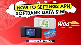 TUTORIAL  HOW TO SETTING APN SOFTBANK DATA SIM  POCKET WIFI W06 