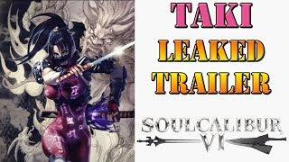 Soul Calibur VI - Taki Trailer has been leaked early