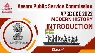 APSC CCE 2022 Exam  Modern History  Introduction  Class 1  Adda247 NE