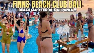 FINNS BEACH CLUB BALI  BEACH CLUB TERBAIK DI DUNIA ..