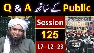 125_Public Q & A Session & Meeting of SUNDAY with Engineer Muhammad Ali Mirza Bhai 17-Dec-2023