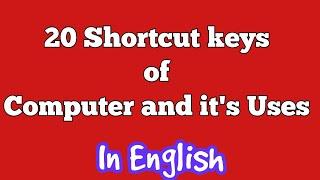 20 Shortcut keys of Computer and their Functions  Uses of Shortcut keys in English