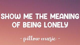 Show Me The Meaning of Being Lonely - Backstreet Boys Lyrics 