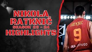 Nikola Ratknić #9  KK Ibar  Season 23 - 24  Highlights