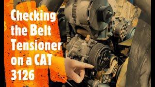 Checking the Automatic Belt Tensioner on a CAT Diesel