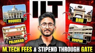 IIT Roorkee  IIT BHU  IIT Palakkad  IIT Rooper  MTech Fees and Stipend  Detailed Information