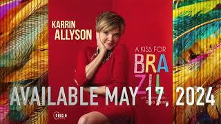 Karrin Allyson EPK for NEW Album A Kiss For Brazil Available May 17 2024 ©Origin Records