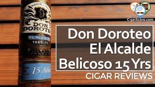 NOT a TYPICAL BOUTIQUE  The Don Doroteo EL ALCALDE Belicoso 15 Years - CIGAR REVIEWS by CigarScore