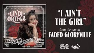 Lindi Ortega - I Aint the Girl