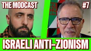 “Israel Should Be Eliminated It’s A Genocidal Apartheid Regime”  Miko Peled  The Modcast #7