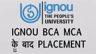 Placement options after BCA MCA from IGNOU  What are job options after IGNOU BCA & MCA