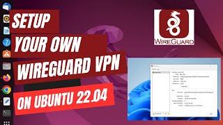 Set Up Your Own Wireguard VPN Server on Ubuntu 22.04