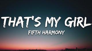 Fifth Harmony - Thats My Girl Lyrics