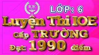 IOE lớp 6 đạt 1990 có đáp án  lớp 6