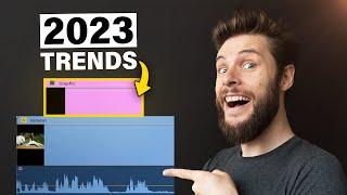 Start Using These 2023 Editing Trends Its Not Too Late