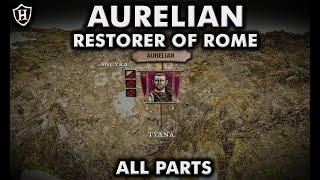 Restorer of Rome ️ Battles of Aurelian ALL PARTS