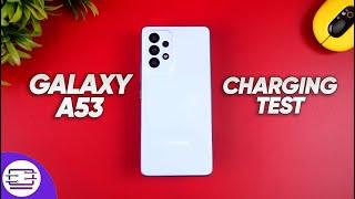 Samsung Galaxy A53 Charging Test  25W Fast Charger 