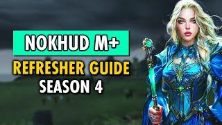 Nokhud Offensive M+ Guide Tech Tips & Changes Season 4