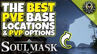 The BEST PvE Base Locations  SOULMASK Survival Guide