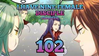 Chapter 102 I Have Nine Female Disciple Are You Worthy? English