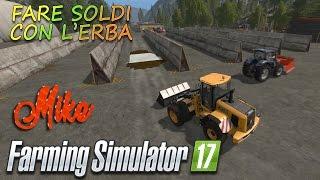 COME FARE SOLDI CON LERBA  Farming Simulator 17 Tutorial Ita