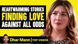 Heartwarming Stories Finding Love Against All Odds  Dhar Mann