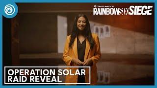 Rainbow Six Siege Year 7 Season 4 Operation Solar Raid Reveal Panel