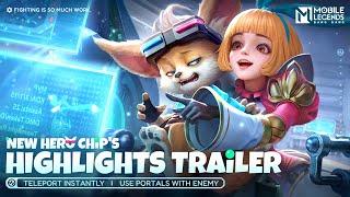 Chips Highlights Trailer  Chip  New Hero Cinematic Trailer  Mobile Legends Bang Bang
