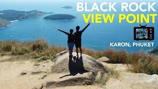 Black Rock View Point Phuket 2022 Episode by Myk TV