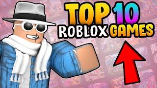 Top 10 Roblox Games You HAVE to Play 2023