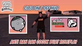  CLEO  ON  OFF HUD BUAT RP KALIAN LEBIH NYAMAN DAN LEBAR  GTA SAMP ROLEPLAY