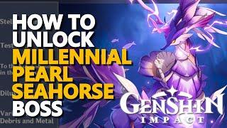 How to unlock Millennial Pearl Seahorse Genshin Impact Boss