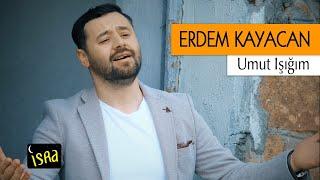 Erdem Kayacan - Umut Işığım  Yeni İlahi Klip 4k